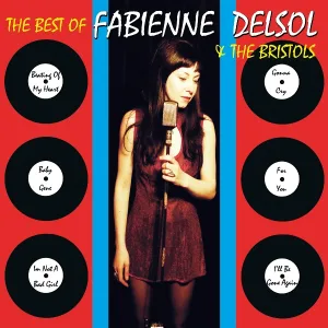 Fabienne DelSol and The Bristols - The Way I Feel About You
