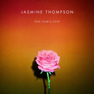 Jasmine Thompson - This Year's Love