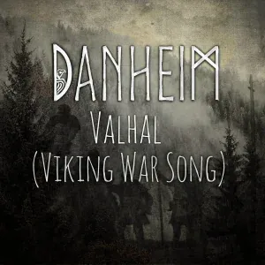 Danheim - Valhal (Viking War Song)