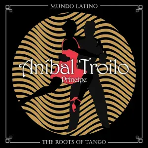 Aníbal Troilo - Pa' Que Bailen los Muchachos