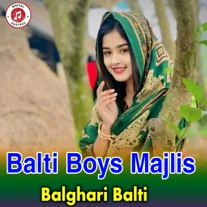 Balghari Balti - Balti Boys Majlis