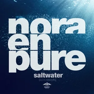 Nora En Pure - Saltwater (2015 Rework) (2015 Rework)