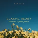 Izzamuzzic, Jemma Johnson - Elastic Heart