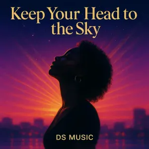 DS Music - Keep Your Head to the Sky