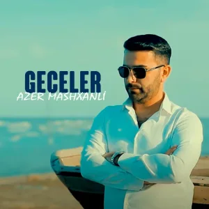 Azer Mashxanli - Geceler