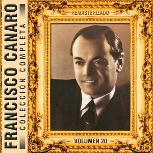 Francisco Canaro feat. Charlo - Que Sabe la Gente