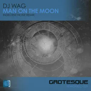 DJ Wag - Man on the Moon(Indecent Noise Remix)