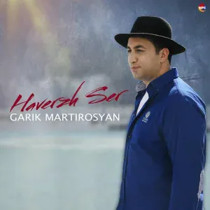 Garik Martirosyan - Haverzh Ser