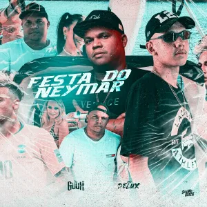 Dj Guuh, Mc Delux - Festa do Neymar