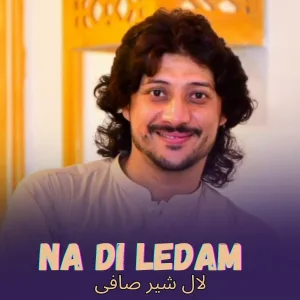 Lal Sher Safi - Na Di Ledam