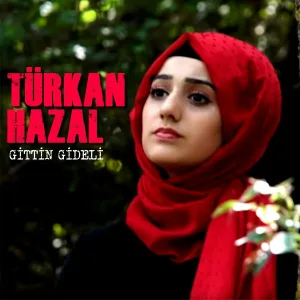 Türkan Hazal - Gittin Gideli