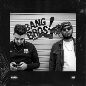 BangBros, Hef, Murda feat. Bizzey - Zwaai