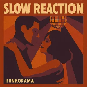 Funkorama - Slow Reaction