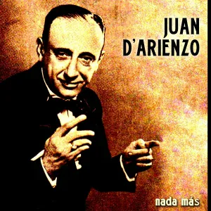 Juan D'Arienzo feat. Jorge Valdéz - Nada Más