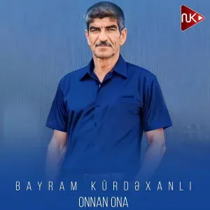 Bayram Kürdəxanlı - Onnan Ona