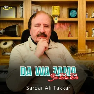Sardar Ali Takkar - Da Wa Zama Za Da De
