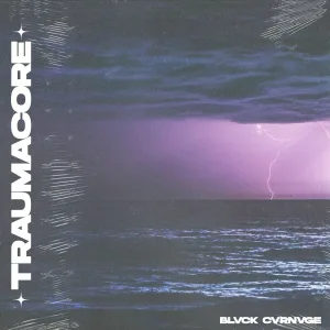 Blvck Cvrnvge - Traumacore