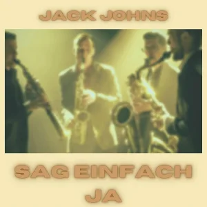 Jack Johns - Sag einfach ja