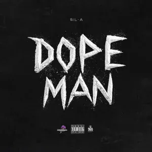 Sil-A - Dope Man