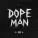 Sil-A - Dope Man