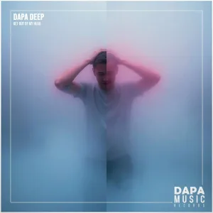 Dapa Deep - Get Out Of My Head