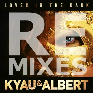 Kyau & Albert - Lover in the Dark