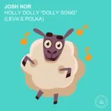 Josh Nor - Holly Dolly "Dolly Song" (Leva's Polka) [Carillon Edit]