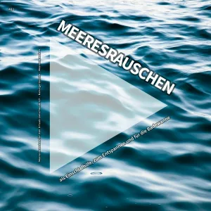 Meeresrauschen für den Urlaub zwischendurch, Naturgeräusche, Meeresrauschen - Frei sein am Wasser