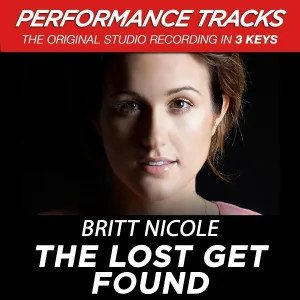 Britt Nicole - The Lost Get Found