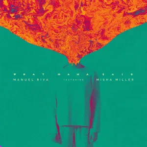 Manuel Riva, Misha Miller - What Mama Said