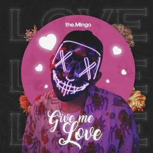  - Give me Love