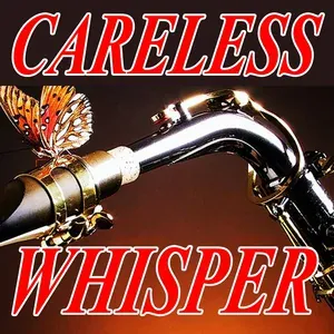 Careless Whisper - Careless Whisper
