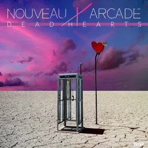 Nouveau Arcade - Die on Me Now