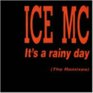 ICE MC - It's A Rainy Day