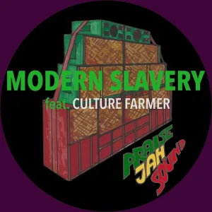 PRAISE JAH SOUND feat. Culture Farmer - Modern Slavery