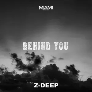 Z-DEEP - Behind You