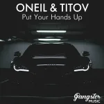 ONEIL, Titov - Put Your Hands Up