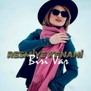Resmiye Kenani - Biri Var