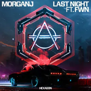 MORGANJ feat. FWN - Last Night
