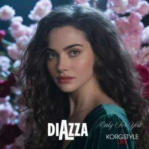 DIAZZA, KorgStyle Life - Only For You