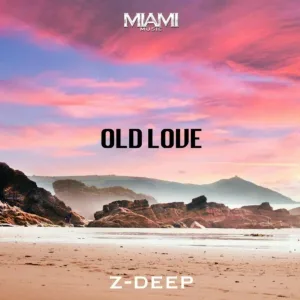 Z-DEEP - Old Love