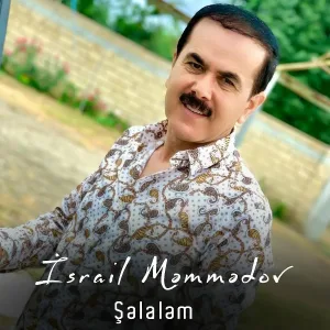 İsrail Məmmədov - Şəlaləm