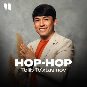Tolib To'xtasinov - Hop-Hop