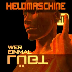Heldmaschine - Wer einmal lügt