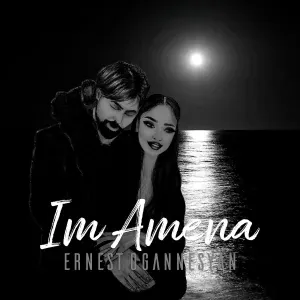 Ernest Ogannesyan - Im Amena