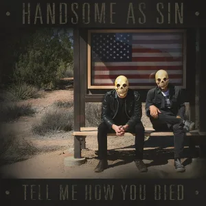 Handsome As Sin - All I Want's a Beer
