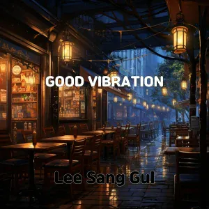 Lee sang gul - GOOD VIBRATION