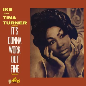 Ike & Tina Turner - It's Gonna Work Out Fine