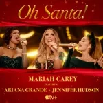 Mariah Carey feat. Ariana Grande, Jennifer Hudson - Oh Santa!