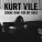 Kurt Vile - Runner Ups